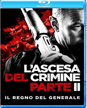 L'ascesa del crimine Parte 2 - Il regno del generale