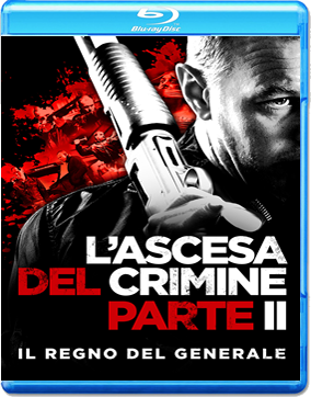 L'ascesa del crimine Parte 2 - Il regno del generale